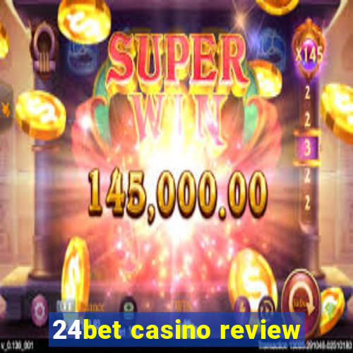 24bet casino review